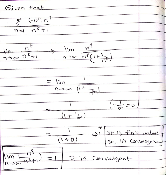 Given that { conna n=1 not lim n nonsto lim no no no citt) = lim no od=0) (1tk) - (1+0) Hit_is_finit value so its convergent