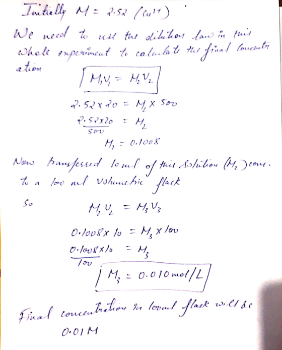 W Tuitially M = 2.52 70400) e need to use the dilution law in this Whole experiment to calulate the final concentr atout I MU