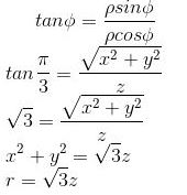 tano psino pcoso (x² + y² 7T tan - = 3 2 1 x² + y² V3 z? + y2 = V32 T= V3: