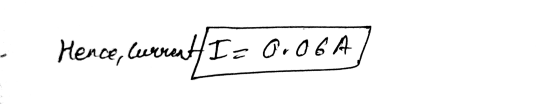 Hence, current I=OrO6A Current I