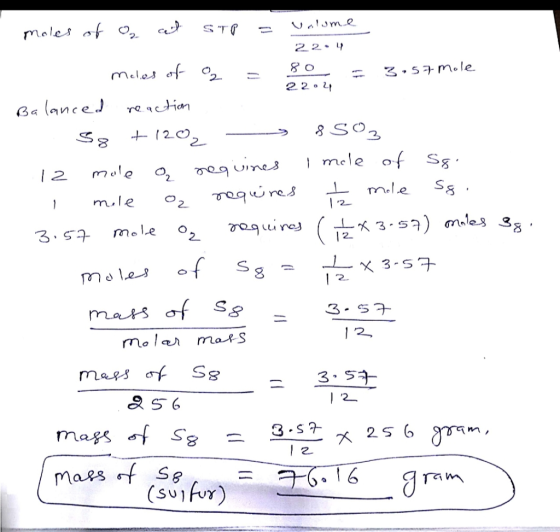 3.57 Mole moles of ₂ at STP = valume 22.4 1 moles of 2 = so - 22.44 Balanced reaction 5g +1202 — 853 12 mole o requines I mol