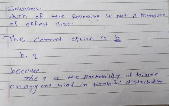Solution - which of the following is NOT A measure. of effect size The correct option is b b. q is because The 9 the probebil