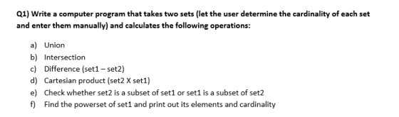 Write a computer program that takes two sets (let