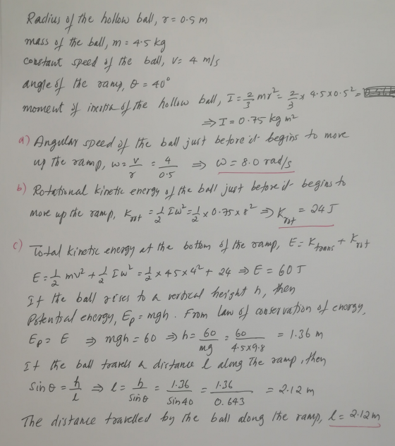 4 . o 0.5 More Radius of the hollow ball, r=0.5m mass of the ball, m= 45 constant speed of the ball, v= 4 m/s angle of the ca