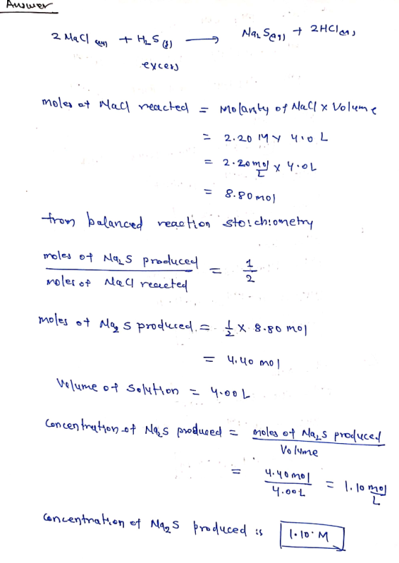 Auwuer Nar Sa 2HCI 2 Ma Cl eycer moler at Nae neacted = Molanty of NlaCl x Volum < 2.20 IM Y 4o L 2 2.0 0L 8.80mo fron alance