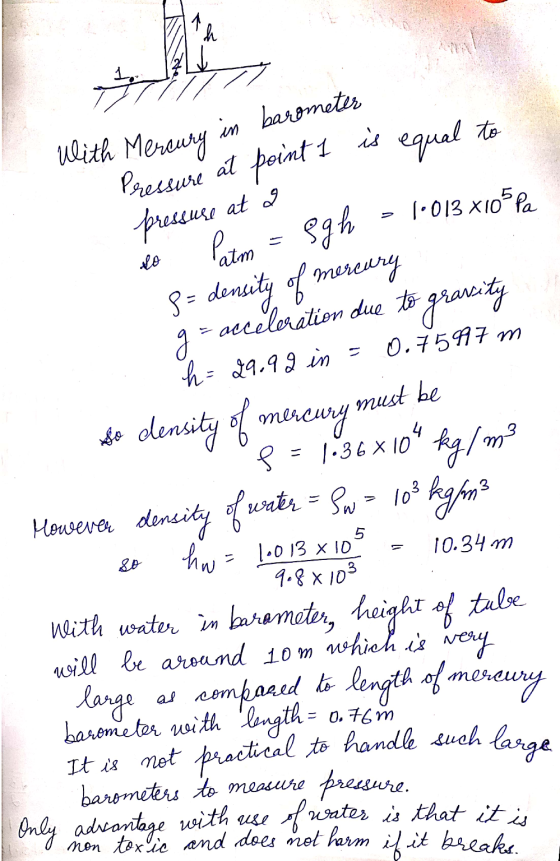 h in barometer is With Mercury equal to Pressure at point 1 1.013 x105 Pa lo pressure at a Patm = 9gh 8= density of mercury g