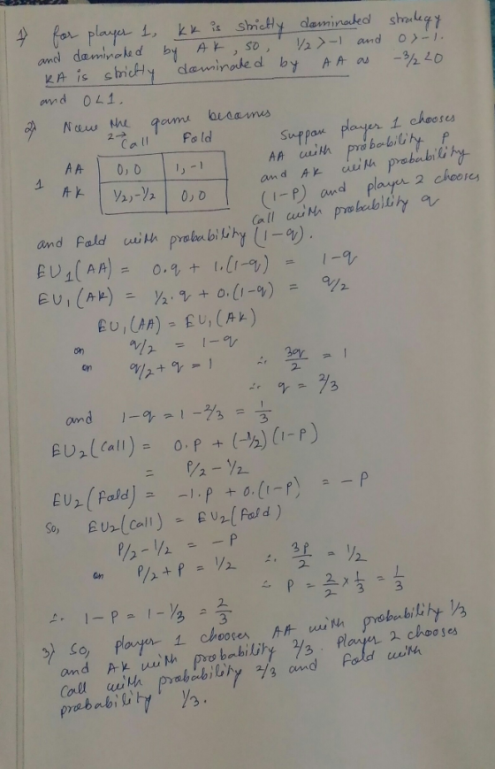 player 1 chooses Suppon probability cheith and Ak 1 AK [1/2,-/2 100 7 for player 1, kk is strictly dominated strategy and dom