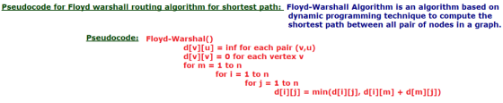 Floyd-Warshall Algorithm is an algorithm based on dynamic programming technique to compute the shortest path between all pair