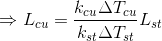\Rightarrow L_{cu} = \frac{k_{cu} \Delta T_{cu}}{k_{st} \Delta T_{st}}L_{st}