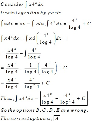 7 lax dx = Consider | x4* dx. Useintegration by parts. 4* ſudv= uv - (vdu.[4* dx = +C log 4 1x4*dx = xd log 4 x4* 4* log 4 lo