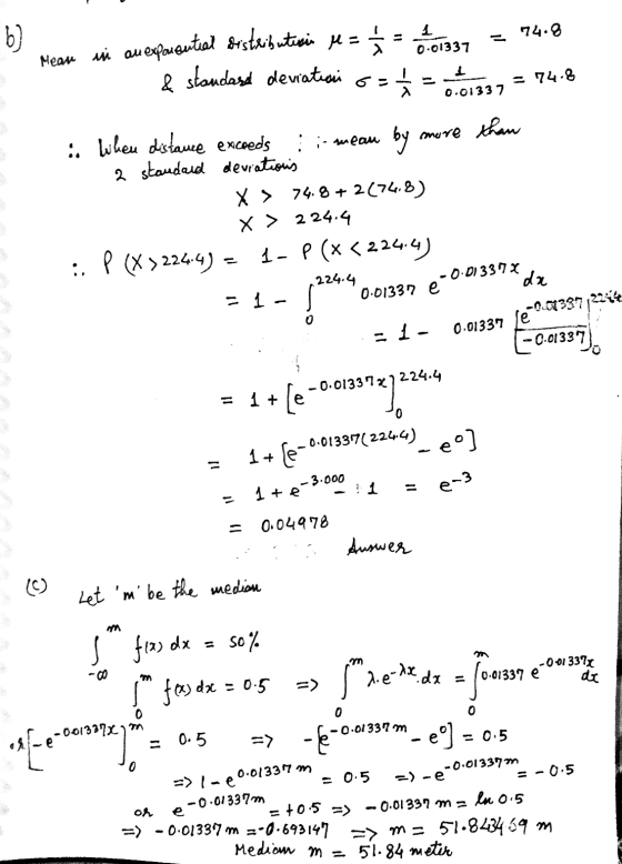 b ) 1 0.01337 74.8 Mean in au exponential distributeria M = & standard deviation 6 = 1/4 = 74.8 0.01337 : mean by more than :