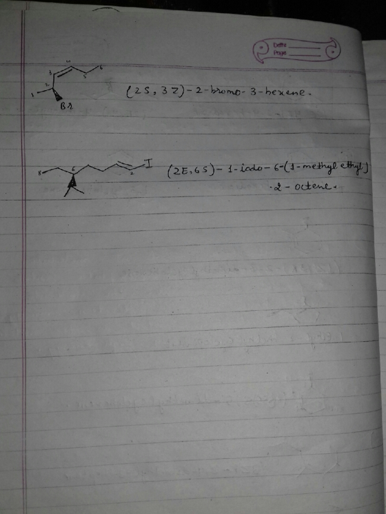(25, 32)-2-bromo-3-hexene. I (26,65)- 1 - lodo-6-(1-methyl ethyl) un 2-octene.
