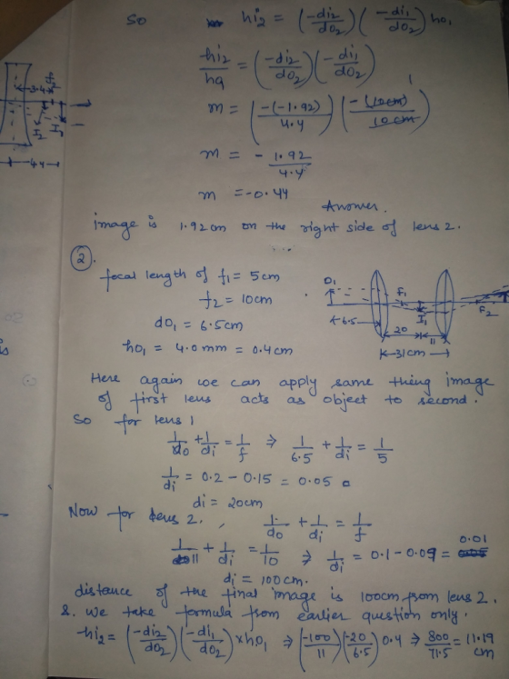 y. 게ニー1.92- lena th do, = 6 Con 20 = 4.0 mm = 0.4cm Hene aqain oe can apply same rst leus acts as object ゃsecond fr lens 1 6