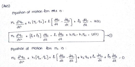 (ANS) 8quahon of motion fon m1 i dap dai Mi d2a dt dt dt dt2 f da ut) Mi dq, dt d t tP equahon of motion ton M2 i5: Tbp dt M2