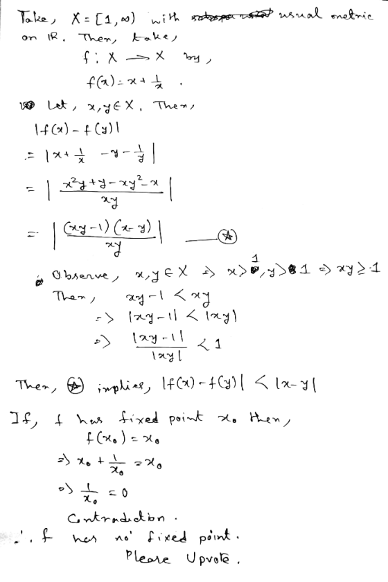 ual metric la ke, X= [1,) wih IR. Ther, take f(a) Lt, x,ye X, The -/ 1x1 Obsenve ,je x à x Ther y- tay 1 impdins, lf (x)- Cy)