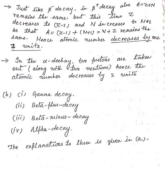Time z to Nel A = (2-1) + (N+12=N+ Z remains the same. one also A=ZIN Just like polecay, in ptdecay remains the same. but thi