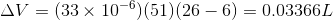 AV = (33 x 10-6)(51) (26 – 6) = 0.03366L