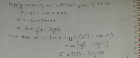 Supply curve of an individual from if pz Me P2 HC 200+ 0.3Q = 0.3Q2-200+ P 2) Q 2 10p-2000 since there are too firms, supply