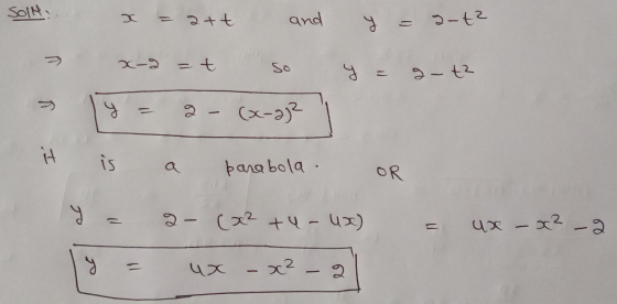 SOIN = att and y = 3-t2 x-2 t so ar g-t2 > = 2- (x-2)2 it is parabola . OR ac 2- (x² + y - 4x) = ux - x² -2 عم ux - x02 - 2