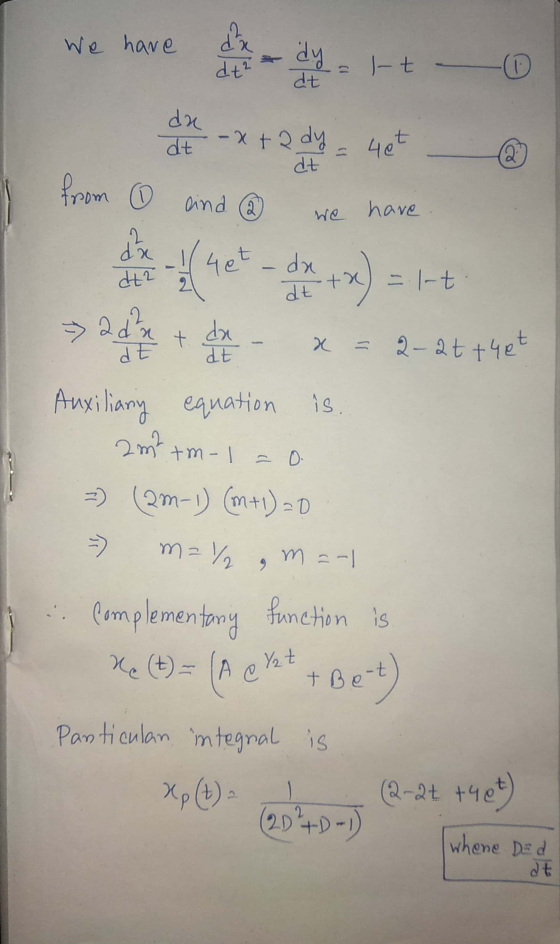 We have dt² I-t - dt da dt -x+ 2 dy = 40€ dt from ① and @ have. 2 da (het dt2 da dt + tx) = -t > 2 2 dn + dt da dt x = 2-atth