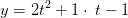 y=2t^2+1\cdot \:t-1