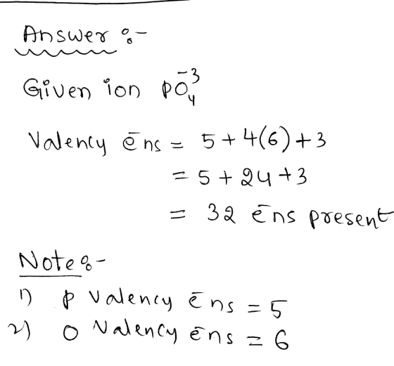 unun Answerg Given in pol Valency ēns = 5+4(6) +3 =5+24+3 =32 ens present Note 8- D p valency ens=5 2) o Nalency ens z6