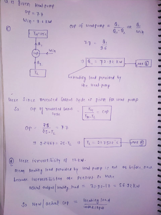 Ud given heat pump cop = 7.7 Win -9.6 kW cop Corn 0 OR ai ,- 0, win [TH=25 of heat pump = 0 7.7 = d. 9.6 (up2Win => Q. = 73.