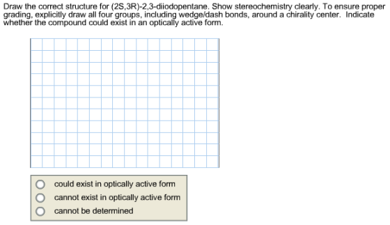 Draw the correct structure for (2S,3R)-2,3-diiodop