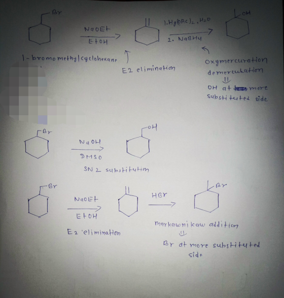 Br OH 11 1.HOOAC)2, H20 Naoet Е+ OH 2. NaBHY l-bromomethylcyclohexane / E2 elimination oxymercuration demerculation OH at tes
