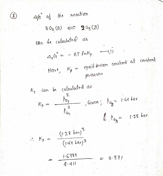 rea B 469 of the reaction 302 (3) 3 903 (3) can be calculated as . 4769 = - RT ln Kp. : o constant at constant equilibecicem