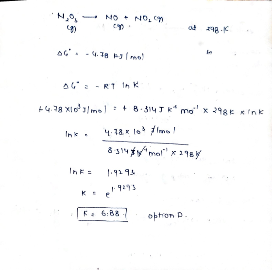N, O, do NO + NO, CO of 298.K 06. - 4.78 ky I mol 963-RT in K + Q.18 Xoº J|: + 8 314 J kº mo x 38 x xnk Ink : 4.78,10? Alm