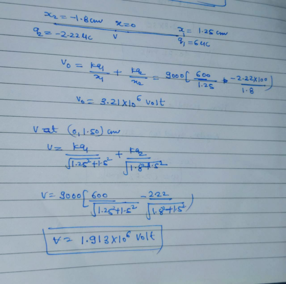 x₂ = -1.8cm Kzo 22-2-224c V x= 1.25cm q=640 = key 24 goool 600 1.25 to -2.22X100 1.8 Vo = 3.21810 6 volt vat (o, 1.50) au Uz