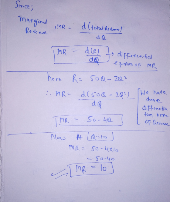 Since; marginal Revenue ,AR= d (total Relowe) dQ TMR = a(R) da to differential equation of MR here R= 500-202 MR= d(500 - 2