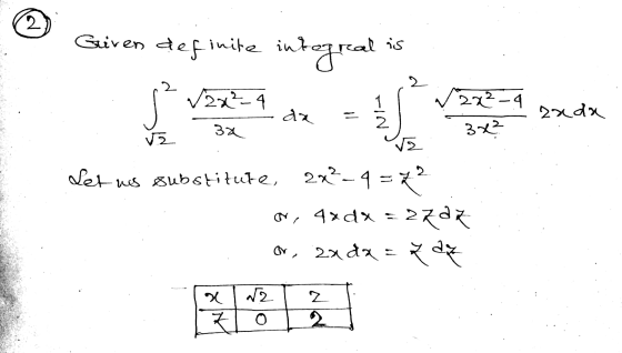 2 Given definite integre real is s 12x²-4 Com 2x²-4 da zada 32 3x? V2 Va Let us substitute, 2x²_4 = 2² ov, 4xdx = 2707 ov, 2x