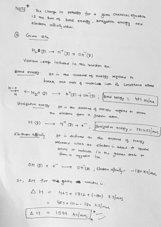 NOTE The Change in enthalpy for a is the sum of bond energy, electron affinity values given Chemical equation gonization ener