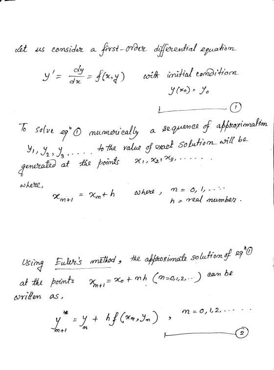 Let us consider a first-order differential equation ya dy - f(y) with initial condition y (wo) - Yo da To solve equo numoric