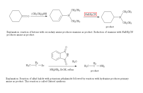 CH2CH3 CH2CH3 (CH3CH2)2NH NaBH&CN CH2CH3 CH2CH3 product Explanati on: reaction of ketone with secon dary amine produces enami
