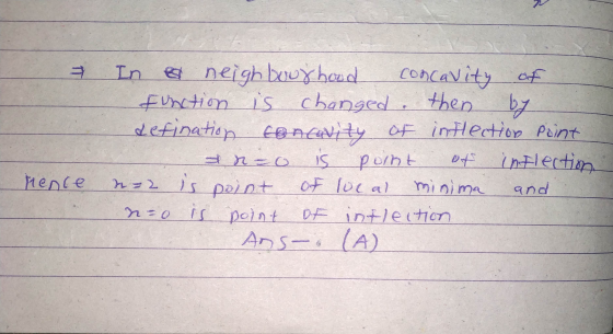 In es neighbourhood concavity of Function is changed. then by defination concavity of inflection Print In-o is point of infle