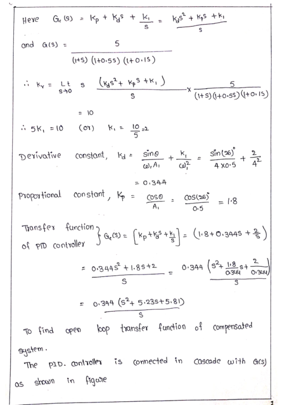 Here Ge (S) = kp + Kys + ki = kys? + KpS + Ky S and G15) = (1+5) (1+0.55) (1+0.15) . Ky = its (kys? + KpS +K, ) Sto (1+5)(1+0