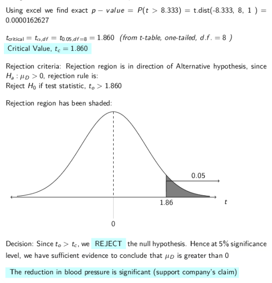 Using excel we find exact p valueP(t > 8.333) t.dist(-8.333, 8, 1)- 0.0000162627 taritical ta d to 05,df-8 1.860 (from t-tabl