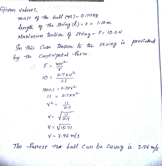 Given values, ni m this Cateta string is prov by.tto. Ceクt㎡petal-orce 0-7 The pute st the ball can be swung is 3.96m/s
