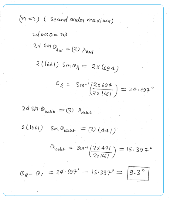 (n=2) ( Second ander maxima) zdsino= ny 2d smo. Red = (2) X Red 211661) SMOR 2x694) OR = Sin-1/2x694 = 24.697° 2x1661 2d sin