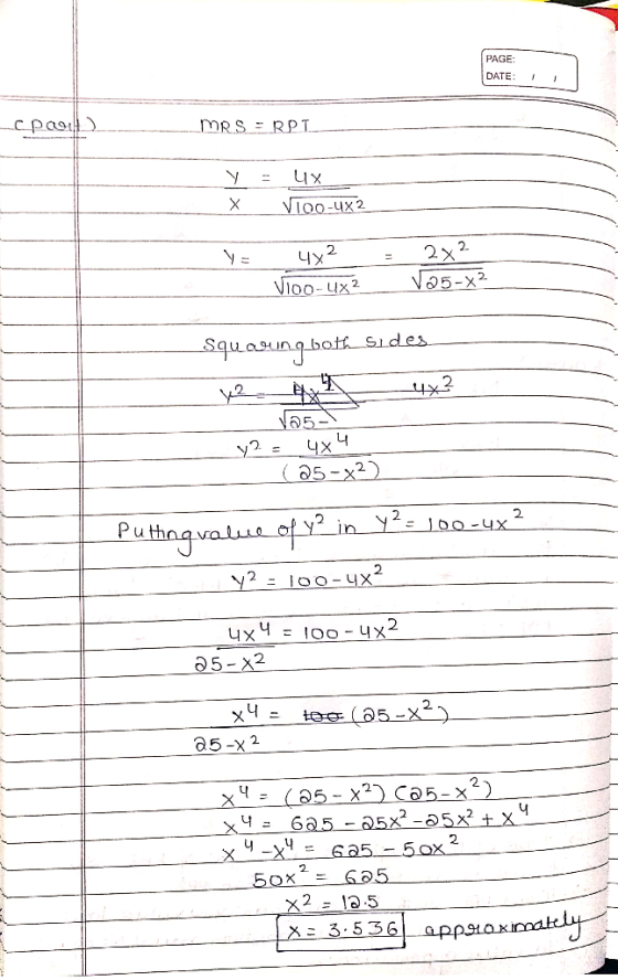 PAGE: DATE: cpaut) MRS = RPI = Y X ux Vico-4X2 Y= - 4x² = 2x2 VIOO-4x2_ V05-x2 Squasung both sides vast y2 = 4x4 (25-32) Puth