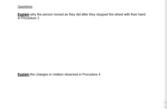 Questions Explain why the person moved as they did after they stopped the wheel with their hand in Procedure 3. Explain the c