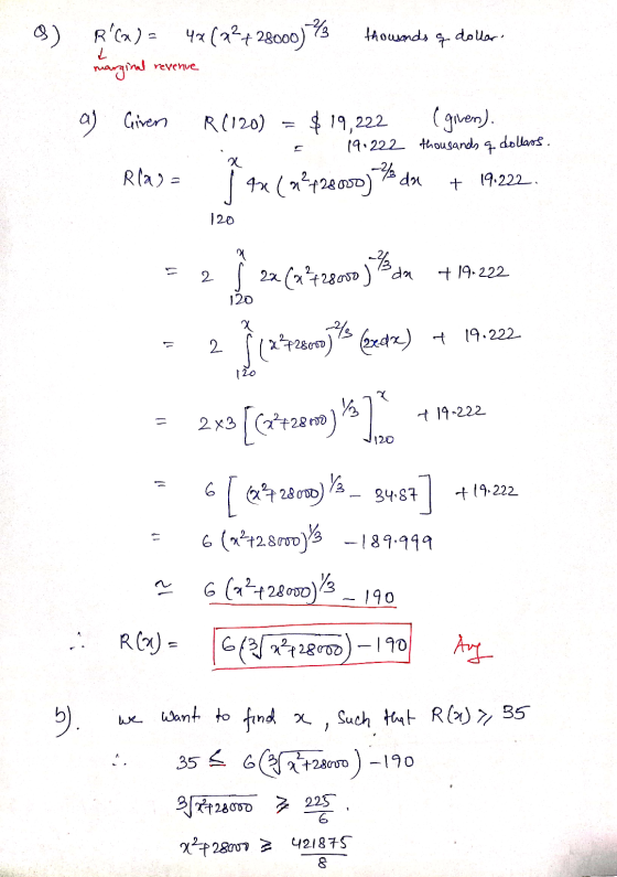 4* (22+28000) thousands 3) Rica) = marginal dollar revenve a) Giren R(120) $ 19,222 19.222 thousands of dollars. (given). 2 R