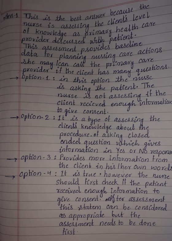 the ans-1 best answer because assessing the clients level as primary health care assed with patient. n provides baseline ori