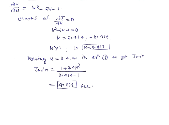 Dell JJ = We PK- roots of dJ zo WP_Ant=0 K = 20414, 00 418 kyl, so [R= 20414 Putting n=2.414 in ean ☺ to get Jmin = 172.4147