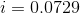 i = 0,0729