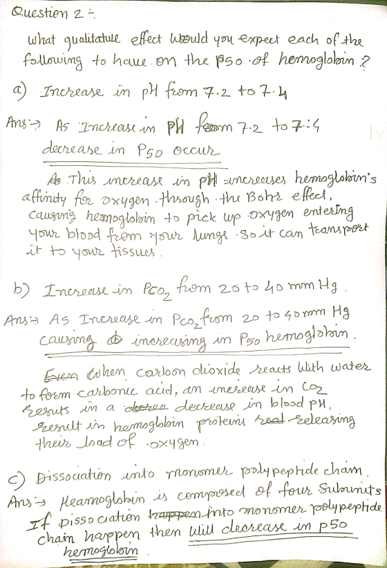 Question 2 - what qualitatile effect would you expect each of the following to have. on the pso of hemoglobin ? a) Increase i