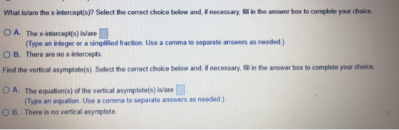 What is/are the x-intercept(s)? Select the correct choice below and, if necessary, fill in the answer box to complete your ch